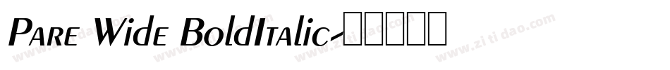Pare Wide BoldItalic字体转换